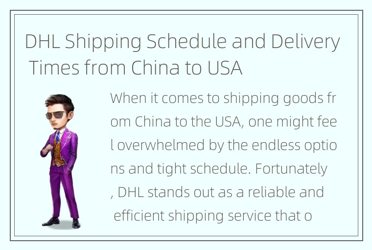 DHL Shipping Schedule and Delivery Times from China to USA