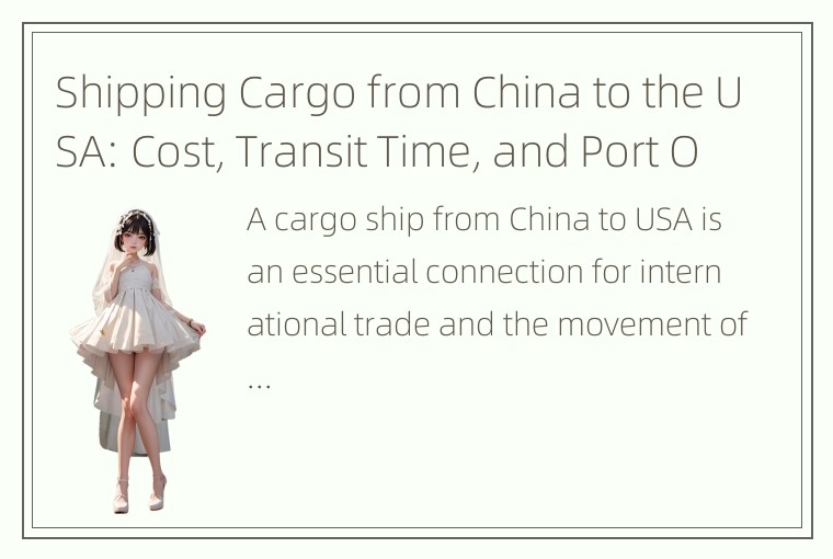 Shipping Cargo from China to the USA: Cost, Transit Time, and Port Options