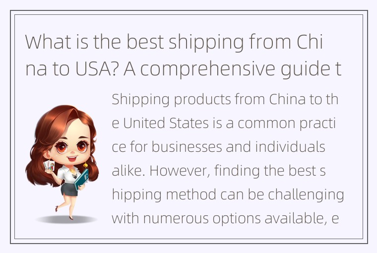 What is the best shipping from China to USA? A comprehensive guide to finding th