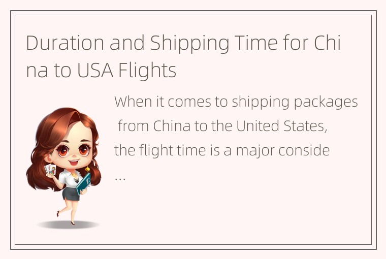 Duration and Shipping Time for China to USA Flights