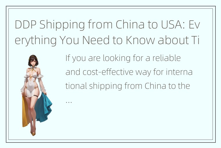 DDP Shipping from China to USA: Everything You Need to Know about Time, Cost, an