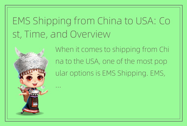 EMS Shipping from China to USA: Cost, Time, and Overview