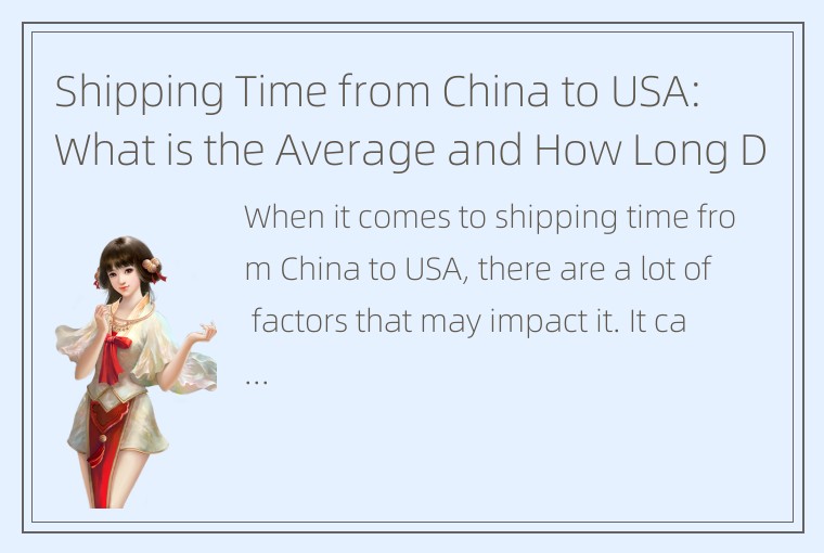 Shipping Time from China to USA:  What is the Average and How Long Does it Take?