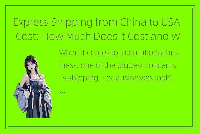Express Shipping from China to USA Cost: How Much Does It Cost and What is the P