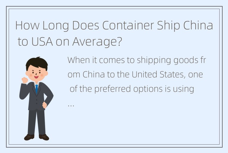 How Long Does Container Ship China to USA on Average?