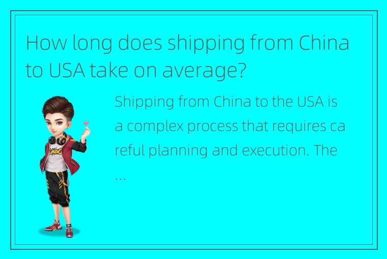 How long does shipping from China to USA take on average?