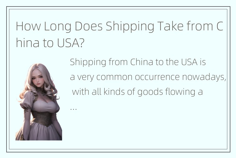 How Long Does Shipping Take from China to USA?