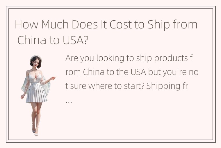 How Much Does It Cost to Ship from China to USA?