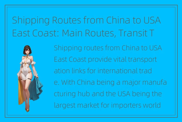 Shipping Routes from China to USA East Coast: Main Routes, Transit Time, and Dir
